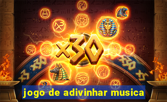 jogo de adivinhar musica